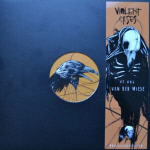 Neuf / Techno, Hard Techno & Trance Vinyl Hardtek, Tribe et Freetekno - Violent Cases Vc 006 Van Der Wiese 12″, Ep