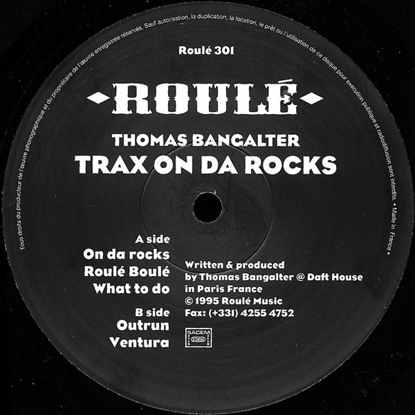 Roulé 301 Trax On Da Rocks – Thomas Bangalter 12' - Teknoboutik