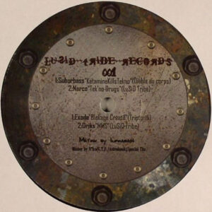 Vinyl / Neuf Hardcore Hardtek Tribe Freetekno - Lusid Records 01 Various 12"