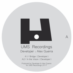 Vinyl / Neuf Techno Hardtechno Trance - UMS Recordings UMS006 06 Developer, Alex Guerra 12", EP