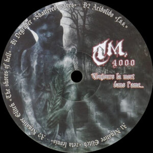 Vinyl / Neuf Hardtek Tribe Freetekno Techno Hardtechno Trance - Ténébreuse Musique, Musique TM 4000, 4000 Toujours La Mort