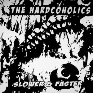 Vinyl / Neuf Hardcore - Noise Factory NFLP03 Slower & Faster Hardcoholics 2x12"