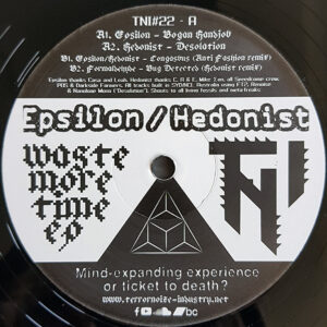 Vinyl / Neuf Hardcore - Terrornoize Industry TNI#22 Waste More Time EP Epsilon Hedonist 12",