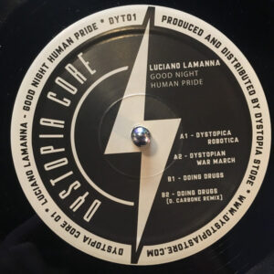 Vinyl / Neuf Hardcore Techno Hardtechno Trance - Dystopia Core DYT01 Good Night Human Pride Luciano Lamanna 12"