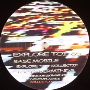 Vinyl / Neuf Hardcore - Explore Toi ET 65 Collectif Base Mobile The Cyberminds 12", Ltd