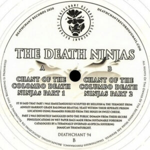 Vinyl / Neuf Hardcore - Deathchant 94 Chant Of The Columbo Death Ninjas Part 1 & 2 12", Ltd, Cle