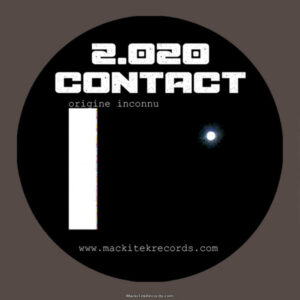 Vinyl / Neuf Hardtek Tribe Freetekno Techno Hardtechno Trance - Mackitek Records Contact 2.020 Origine Inconnu 12", Ltd