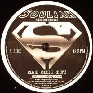 Vinyl / Neuf Drum And Bass Jungle Reggae - SoulJah Records SR018 Nah Sell Out Deliver Me Frisk (3) Psychofreud 12"
