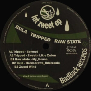 Vinyl / Hardcore Occasion - BadBack Records 02 Int Zweet Ep Tripped, Raw State & Bula 12"