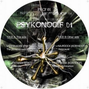 Vinyl / Neuf Hardcore - Kornocif, PSKT PKCF 01 Psykonocif Various 12"