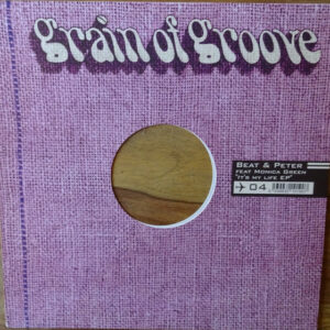 Vinyl / Neuf House Electro Minimal - Grain Of Groove GOG 004 It's My Life EP Beat & Peter Feat Monica Green