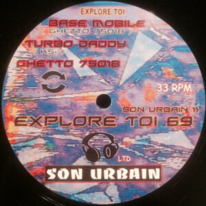Vinyl / Neuf Hardcore - Explore Toi, Son Urbain ET 69, 11 Base Mobile Turbo Daddy Ghetto 18 12", Ltd