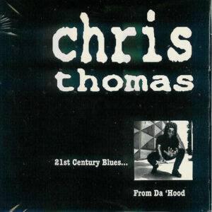 Vinyl / CD Hip Hop Occasion Rock Punk - Private Music PDJ-81022-2 21st Century Blues... From Da 'Hood Chris Thomas (9)