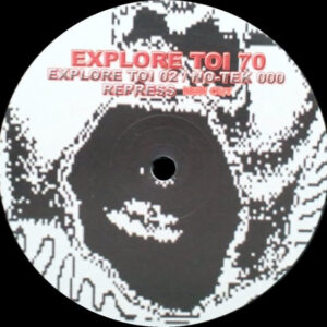 Vinyl / Neuf Hardcore - Explore Toi 70 02 No-Tek 000 Repress 12", RE