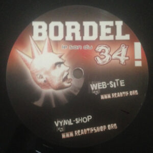 Vinyl / Neuf Hardtek Tribe Freetekno - Bordel34 BL 34 01 Bordel Alextrem Vs Kreat 12"