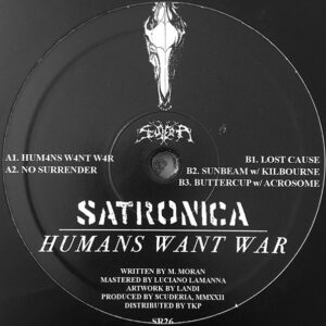 Vinyl / Neuf Hardcore Techno Hardtechno Trance - Scuderia SR26 Humans Want War Satronica 12", EP, Ltd