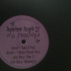 Vinyl / Neuf Techno Hardtechno Trance - Brokenheart Records (2) Brknhrt001 No Feelings Acxx01, Lady Maru 12"