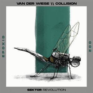 Vinyl / Neuf Hardtek Tribe Freetekno Techno Hardtechno Trance - Sektor Revolution REVO-EPOXID002 Epoxid 002 Van Der Wiese \\