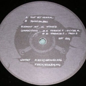 Vinyl / Neuf Break Dub Hardcore Techno Hardtechno Trance - OPtimum PRoduction OPT 004 Tout Est Normal Element.Act Vs Hitnoiz
