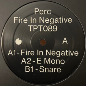 Vinyl / Neuf Techno Hardtechno Trance - Perc Trax TPT089 Fire In Negative 12", RP