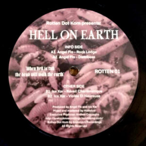 Vinyl / Neuf Hardcore - Rotten Dot Kom 01 Hell On Earth EP Angel Flo, Ics Xar 12",
