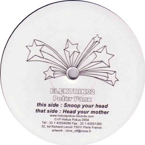 Vinyl / Neuf Hardtek Tribe Freetekno Techno Hardtechno Trance - Elektrik Records ELEK 002 Snoop Your Head Mother Peter Pan