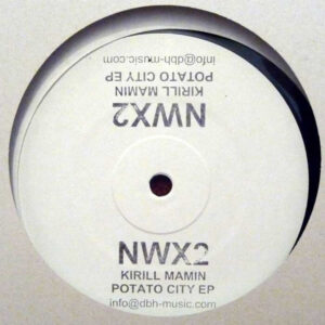Vinyl / Neuf House Electro Minimal - Nothingwithx NWX2 Potato City EP Kirill Mamin 12", EP, Ltd