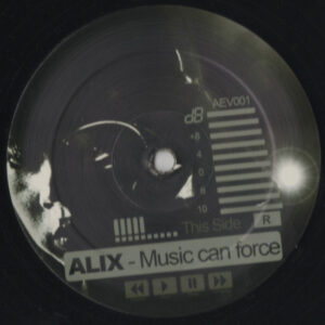 Vinyl / Neuf Techno Hardtechno Trance - Atelier Electronique AEV001 Music Can Force Alix (15) 12"