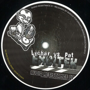 Vinyl / Neuf Hardtek Tribe Freetekno - Audio Resistance 07 Excitek Lychar vs. Pat (57) 12"