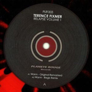 Vinyl / Neuf Hardcore Techno Hardtechno Trance - Planete Rouge Records PLR1303 Relapse Volume 1 Terence Fixmer 12", EP,