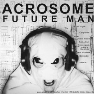 Vinyl / Neuf Break Dub House Electro Minimal - Things To Come Records TTC-007 Future Man Acrosome 12"