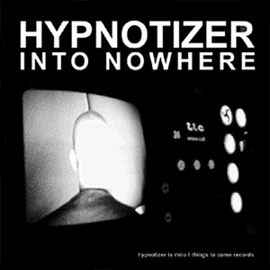 Vinyl / Neuf Techno Hardtechno Trance - Things To Come Records TTC-006 Into Nowhere Hypnotizer 12"