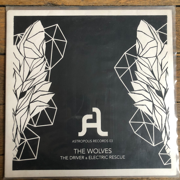 Vinyl / Neuf House Electro Minimal Techno Hardtechno Trance - Astropolis Records AR 03 The Wolves Driver vs Electric Rescue