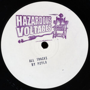 Vinyl / Neuf Hardcore Hardtek Tribe Freetekno - Hazardous Voltages 02 Pzylo 12", W/Lbl