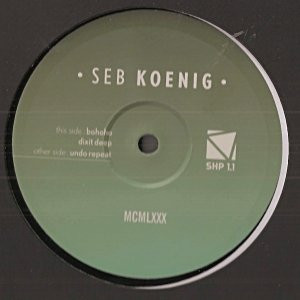 Vinyl / Neuf - SHP (4) 1.1 MCMLXXX Seb Koenig 12"