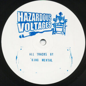 Vinyl / Neuf Hardtek Tribe Freetekno Techno Hardtechno Trance - Hazardous Voltages 03 'King Mental 12", W/Lbl