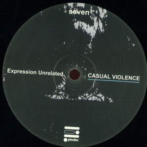 Vinyl / Neuf Techno Hardtechno Trance - Plector PLEC007 Expression Unrelated Casual Violence 12"