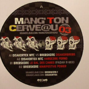 Vinyl / Neuf Hardcore - Mang'ton Cerveau 03 Mang' ton Disakortex Brebskore 12"