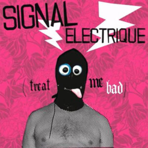Vinyl / CD Neuf House Electro Minimal Rock Punk - Expressillon EXPRCD22 Treat Me Bad Signal Electrique CD, Album