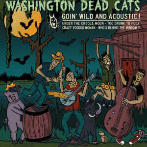 Vinyl / Neuf Rock Punk - Archives De La Zone Mondiale AZMEP07 Goin' Wild And Acoustic! Washington Dead Cats 7",