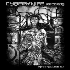 Vinyl / Neuf Hardcore Techno Hardtechno Trance - Cyberknife CKN 01 Infernalized E.P. Ized (2) & Infernal Noise 12",