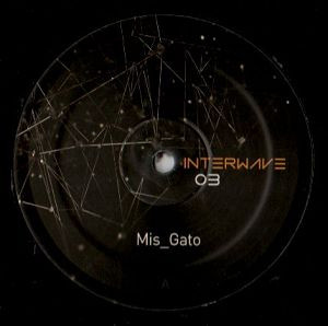 Vinyl / Neuf Hardtek Tribe Freetekno Techno Hardtechno Trance - Interwave IW 03 Mis Gato 12"