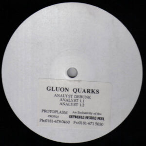 Vinyl / Occasion Techno Hardtechno Trance - Protoplasm Records PROTO1 Analyst Debunk Gluon Quarks 12", W/Lbl