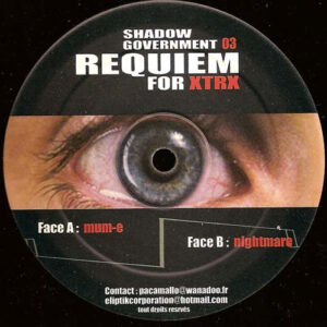 Vinyl / Neuf Hardtek Tribe Freetekno - Shadow Government SG 03 Requiem For XTRX 12"