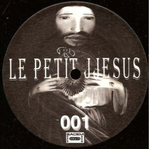 Vinyl / Neuf Hardtek Tribe Freetekno Techno Hardtechno Trance - L'ADS Records Syndicate PETIT JESUS 001 Le Jjesus