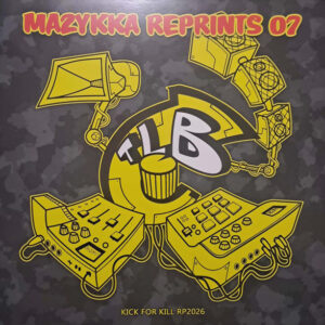Vinyl / Neuf Hardtek Tribe Freetekno - Mazykka Reprints MZKRPS07 07 TLB (2) 12"
