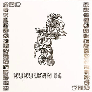 Vinyl / Neuf Hardtek Tribe Freetekno - Kukulkan 04